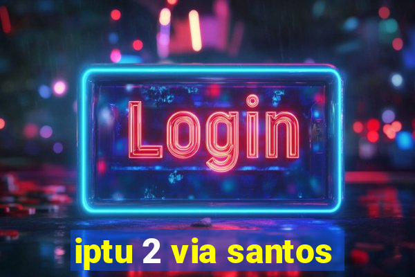 iptu 2 via santos